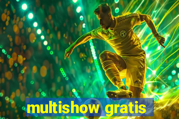 multishow gratis